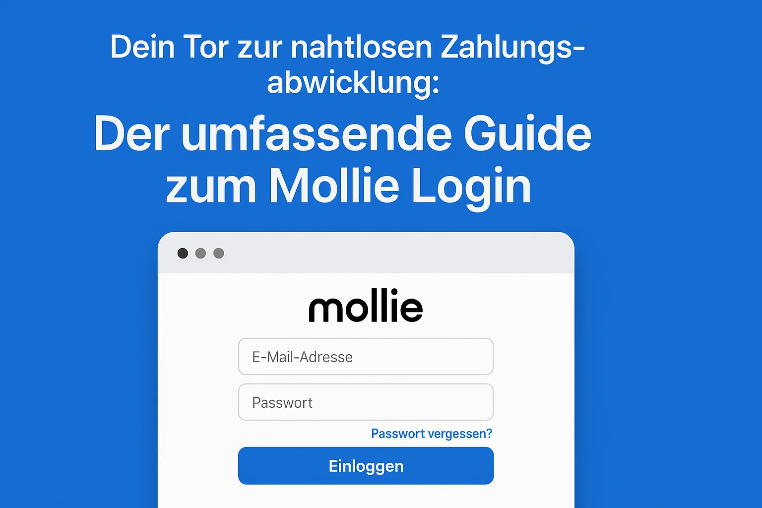 Dein Tor zur nahtlosen Zahlungsabwicklung: Der umfassende Guide zum Mollie Login
