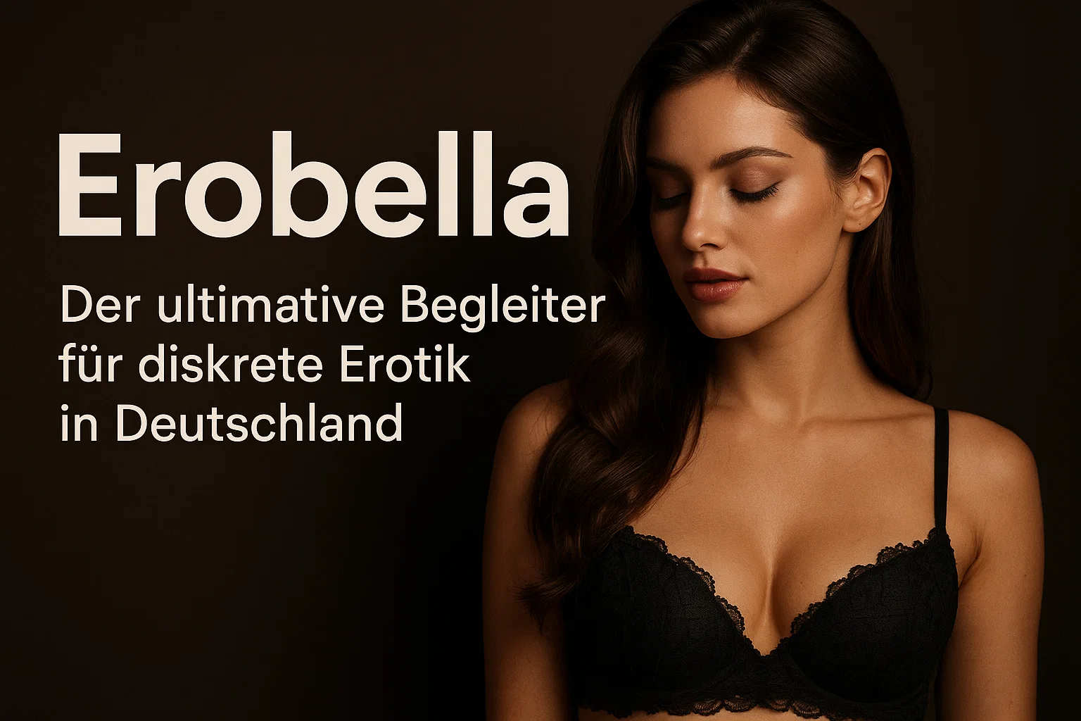 Erobella: Der ultimative Begleiter für diskrete Erotik in Deutschland
