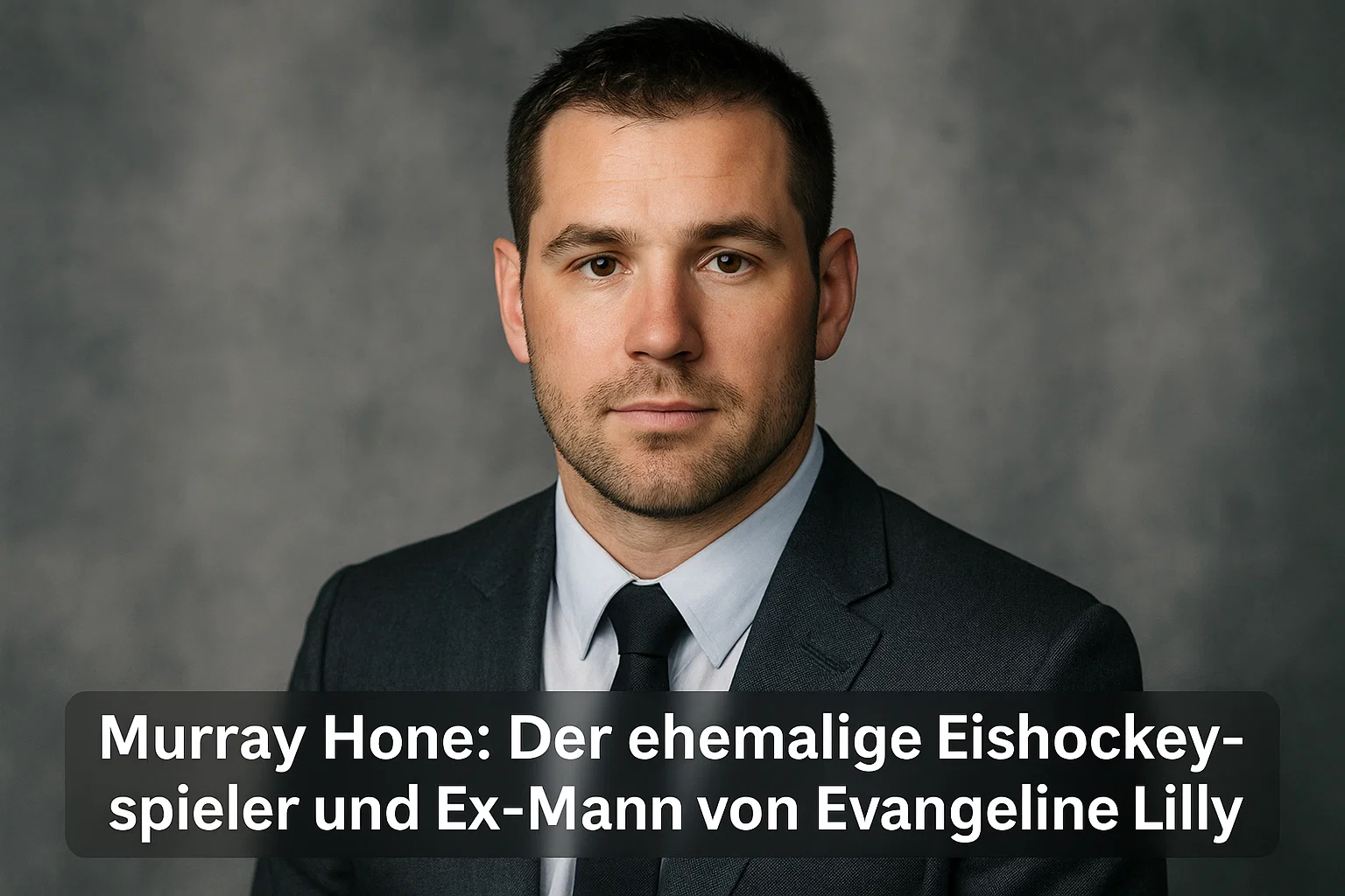 Murray Hone: Der ehemalige Eishockeyspieler und Ex-Mann von Evangeline Lilly